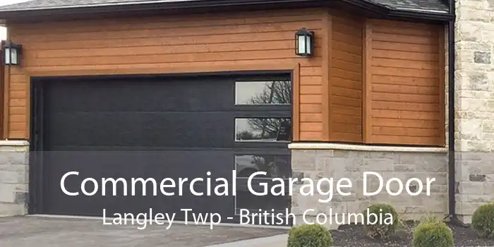 Commercial Garage Door Langley Twp - British Columbia