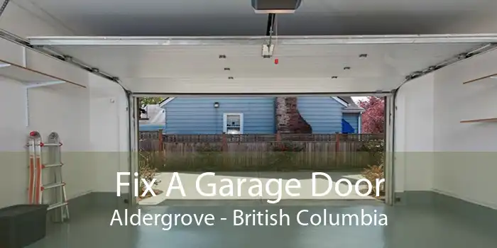 Fix A Garage Door Aldergrove - British Columbia