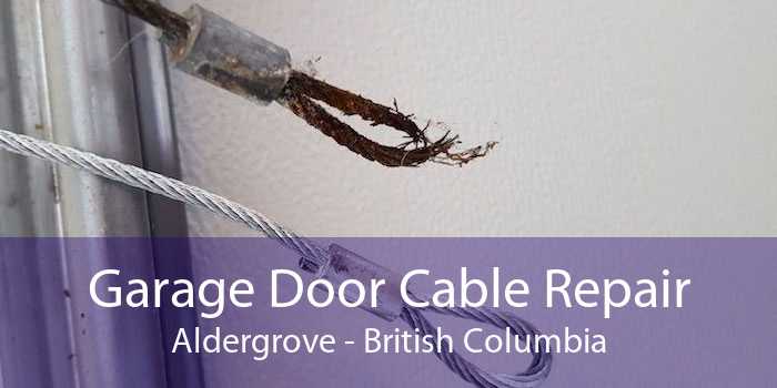 Garage Door Cable Repair Aldergrove - British Columbia