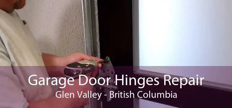 Garage Door Hinges Repair Glen Valley - British Columbia