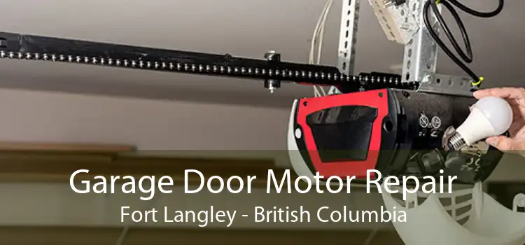 Garage Door Motor Repair Fort Langley - British Columbia