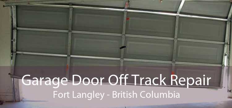 Garage Door Off Track Repair Fort Langley - British Columbia
