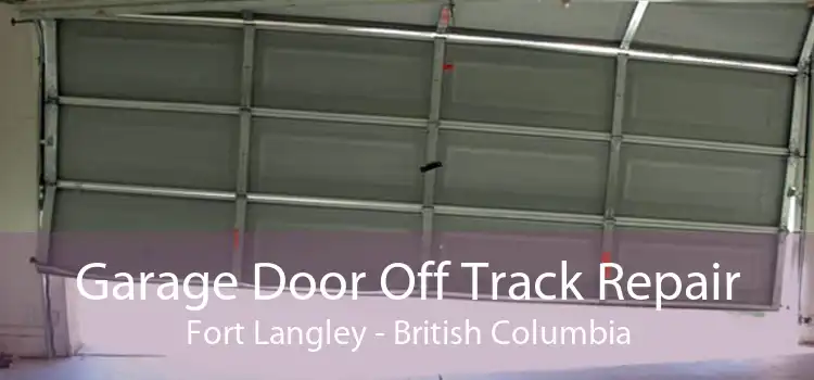 Garage Door Off Track Repair Fort Langley - British Columbia