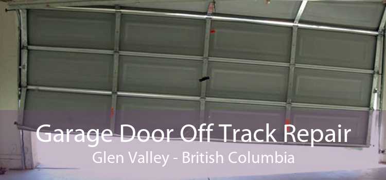Garage Door Off Track Repair Glen Valley - British Columbia
