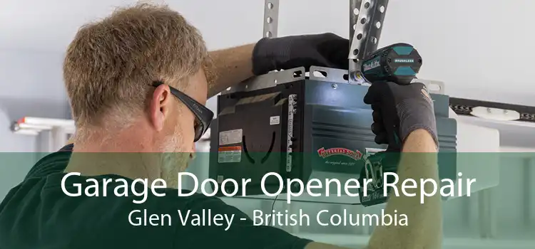 Garage Door Opener Repair Glen Valley - British Columbia