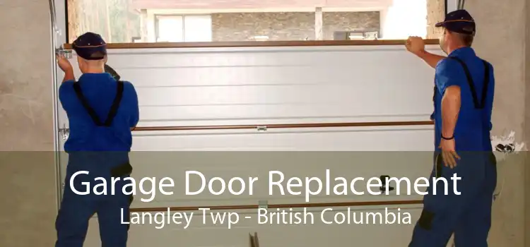 Garage Door Replacement Langley Twp - British Columbia