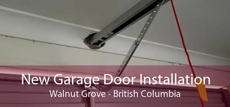 New Garage Door Installation Walnut Grove - British Columbia